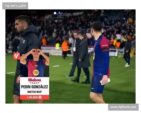 佩德里:要全力支持亚马尔 还透露拉菲称我为佩德里尼奥 佩德里:要全力支持亚马尔 还透露拉菲称我为佩德里尼奥